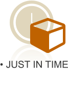 • JUST IN TIME